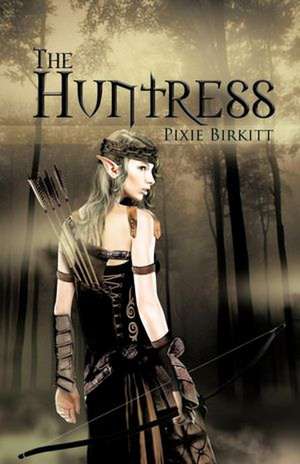 The Huntress de Pixie Birkitt