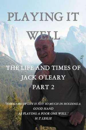 Playing It Well de John J. O'Leary