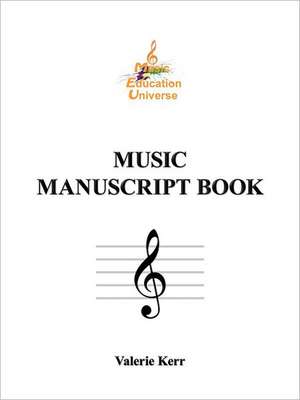 Music Manuscript Book de Valerie Kerr