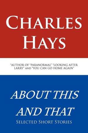 About This and That de Charles Hays