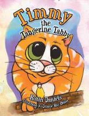 Timmy the Tangerine Tabby de Robin Daniels