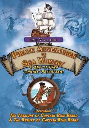 Pirate Adventures of Sea Worthy de De Valor