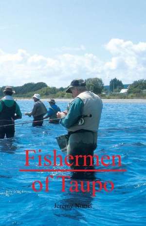 Fishermen of Taupo de Jeremy Norris