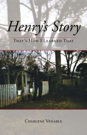 Henry's Story de Charlene Venable