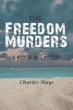 The Freedom Murders de Charles Hays