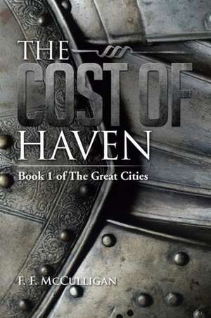 The Cost of Haven de F. F. McCulligan