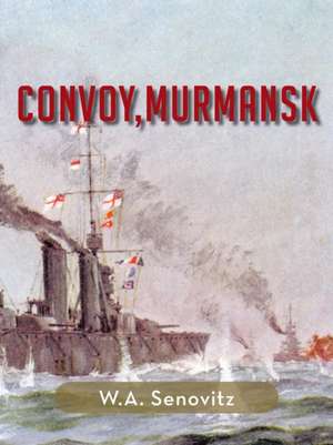 Convoy, Murmansk de W. a. Senovitz