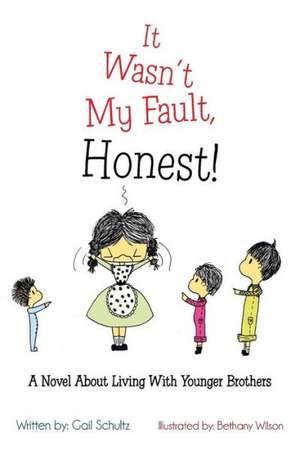 It Wasn't My Fault, Honest! de Gail Schultz