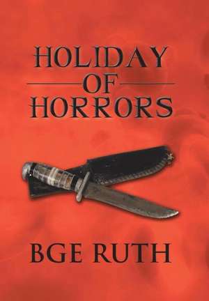 Holiday of Horrors de Bge Ruth