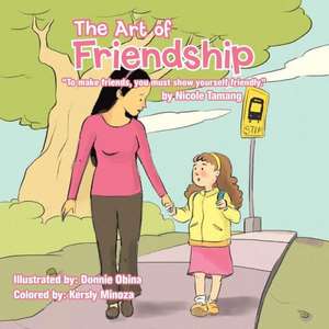 The Art of Friendship de Nicole Tamang