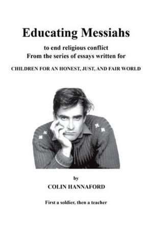 Educating Messiahs de Colin Hannaford