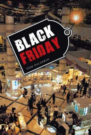 Black Friday de Tom Dicarpio