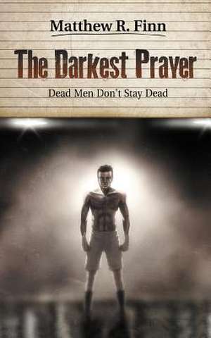 The Darkest Prayer de Matthew R. Finn