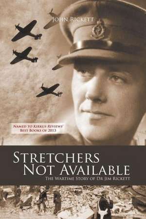 Stretchers Not Available de John Rickett