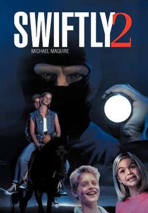 Swiftly 2 de Michael Maguire