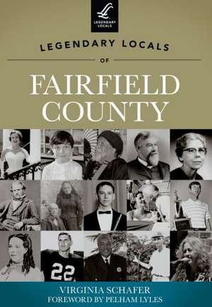 Legendary Locals of Fairfield County, South Carolina de Virginia Schafer