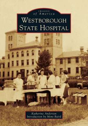 Westborough State Hospital de Katherine Benson Anderson