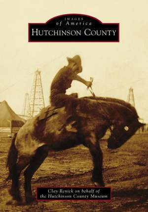 Hutchinson County de Clay Renick