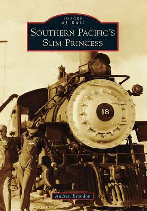 Southern Pacific's Slim Princess de Andrew Brandon