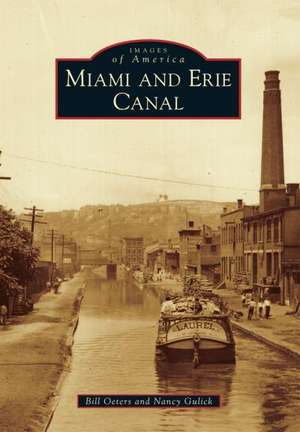 Miami and Erie Canal de Bill Oeters