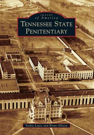 Tennessee State Penitentiary de Yoshie Lewis