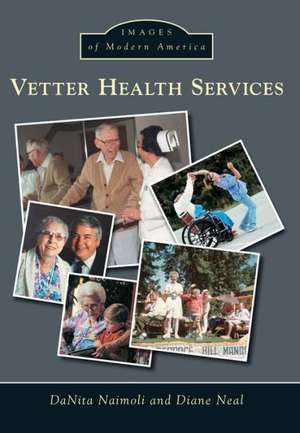 Vetter Health Services de Danita Naimoli