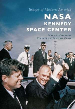 NASA Kennedy Space Center de Mark A. Chambers