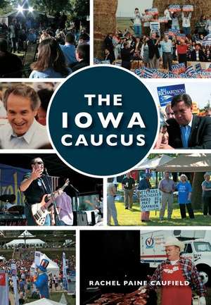 The Iowa Caucus de Rachel Paine Caufield