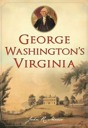 George Washington's Virginia de John R. Maass