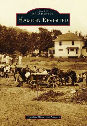 Hamden Revisited de Hamden Historical Society