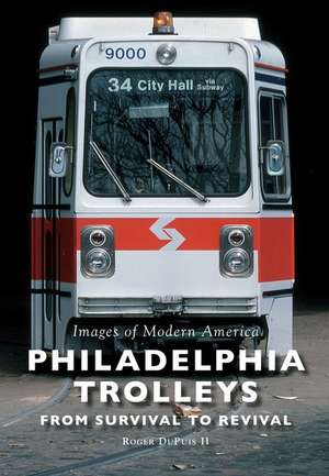 Philadelphia Trolleys de Roger Dupuis II