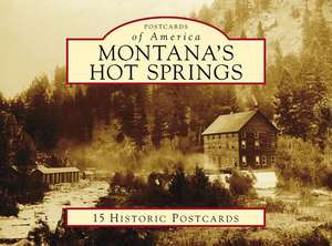 Montana's Hot Springs de Jeff Birkby