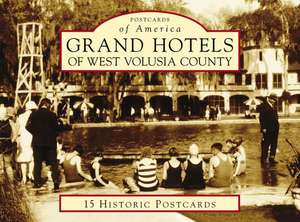 Grand Hotels of West Volusia County de Larry French