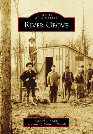 River Grove de Kenneth J. Knack