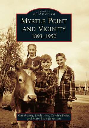 Myrtle Point and Vicinity de Linda Marie Kirk