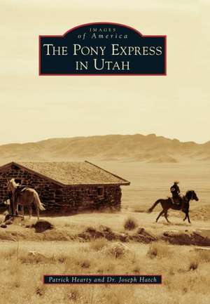 The Pony Express in Utah de Patrick Hearty