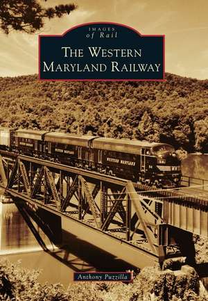 The Western Maryland Railway de Anthony Puzzilla