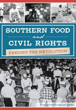 Southern Food and Civil Rights de Frederick Douglass Opie