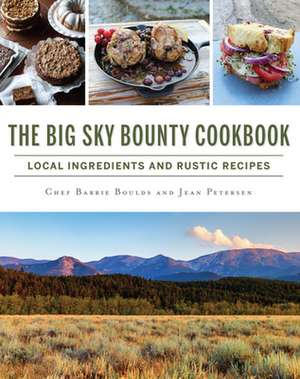 The Big Sky Bounty Cookbook de Jean Petersen