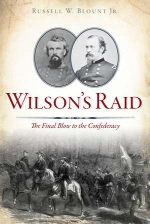 Wilson's Raid de Jr, Russell W. Blount