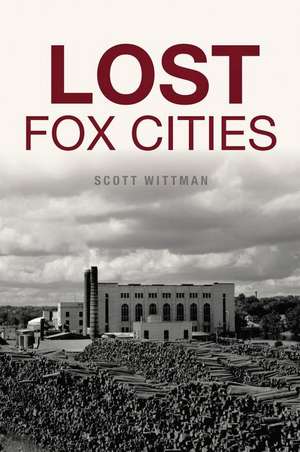 Lost Fox Cities de Scott Wittman