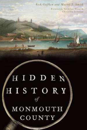 Hidden History of Monmouth County de Rick Geffken