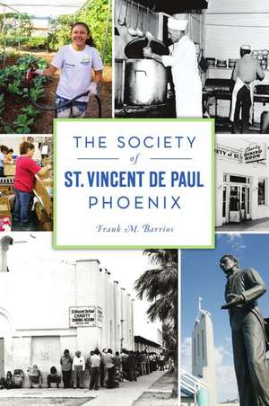 The Society of St. Vincent de Paul Phoenix de Frank M. Barrios