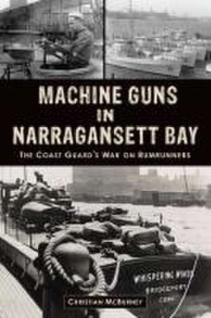 Machine Guns in Narragansett Bay de Christian M McBurney