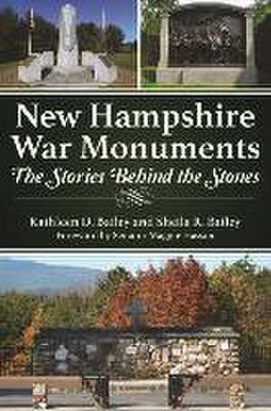 New Hampshire War Monuments de Kathleen D Bailey