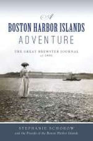 A Boston Harbor Islands Adventure de Stephanie Schorow