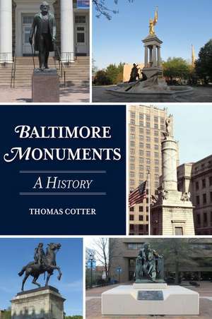 Baltimore Monuments de Thomas Cotter