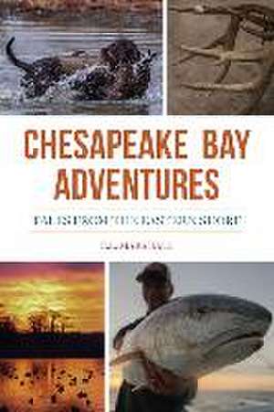 Chesapeake Bay Adventures de Carroll Lee Marshall