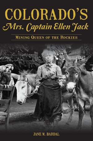 Colorado's Mrs. Captain Ellen Jack de Jane Bardal