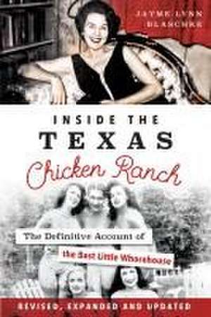 Inside the Texas Chicken Ranch de Jayme Lynn Blaschke